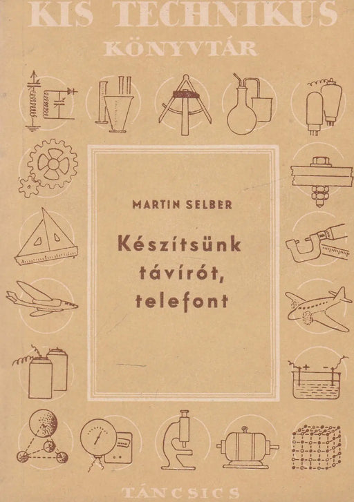 Készítsünk távírót, telefont - Oskola Antikvárium