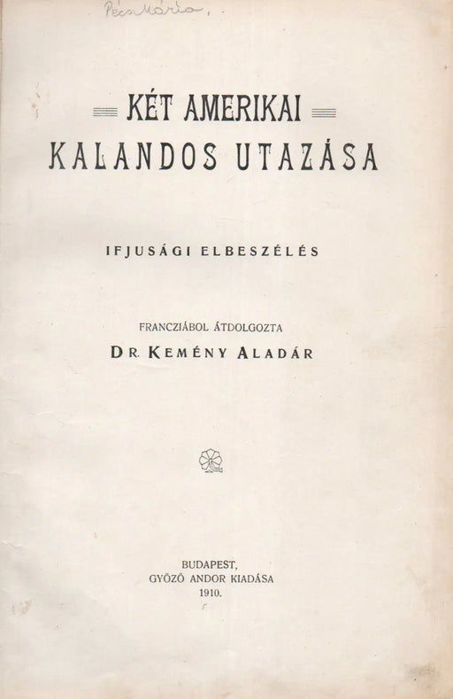 Két amerikai kalandos utazása - Oskola Antikvárium