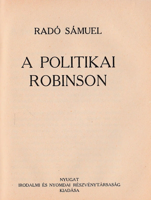 Két kritika - Erzsébet királyné - Lárvák - Gyulai Pál estéje - A politikai Robinson - Az akropoliszi ima - Zsidó faj, zsidó vallás - Henriette néném - Oskola Antikvárium