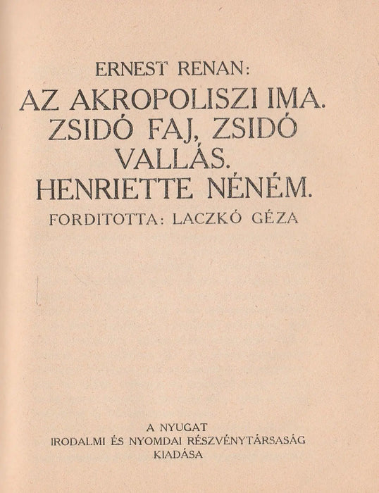 Két kritika - Erzsébet királyné - Lárvák - Gyulai Pál estéje - A politikai Robinson - Az akropoliszi ima - Zsidó faj, zsidó vallás - Henriette néném - Oskola Antikvárium