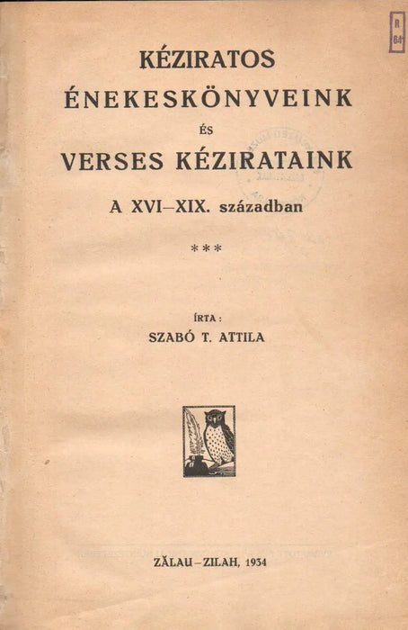 Kéziratos énekeskönyveink és verses kézirataink a XVI - XIX. században - Oskola Antikvárium
