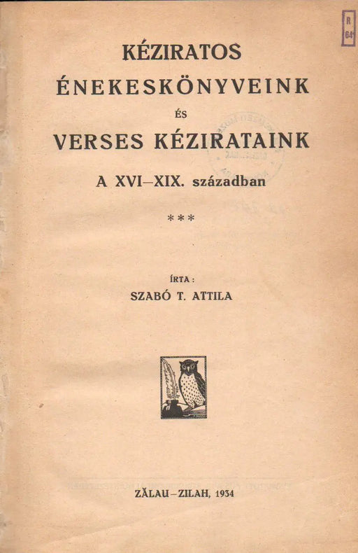 Kéziratos énekeskönyveink és verses kézirataink a XVI - XIX. században - Oskola Antikvárium