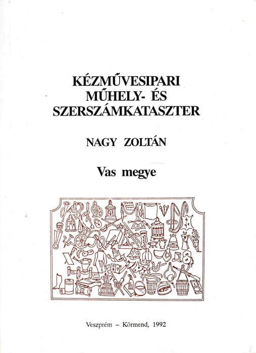 Kézművesipari műhely - és szerszámkataszter - Oskola Antikvárium