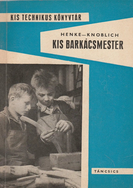 Kis barkácsmester - Oskola Antikvárium