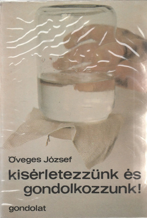 Kísérletezzünk és gondolkozzunk! - Oskola Antikvárium