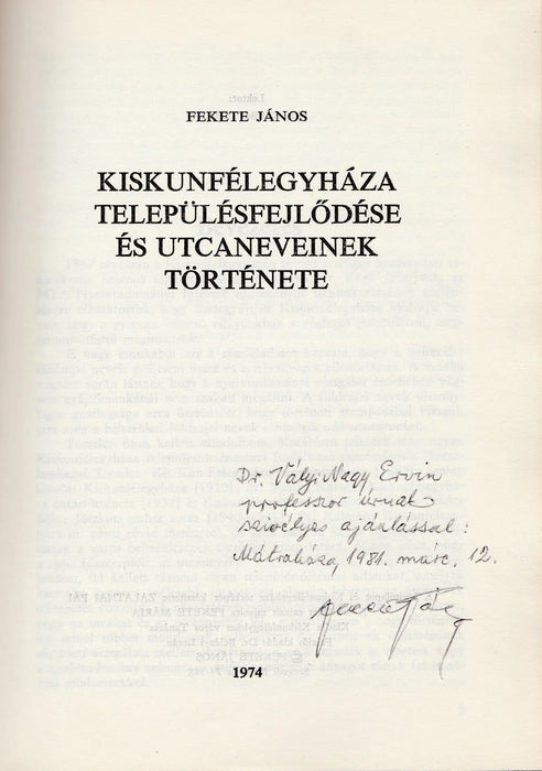 Kiskunfélegyháza településfejlődése és utcaneveinek története - Oskola Antikvárium