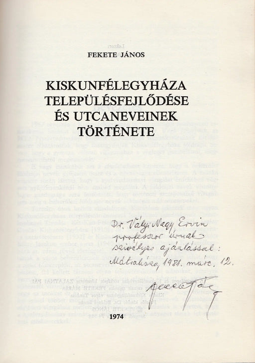 Kiskunfélegyháza településfejlődése és utcaneveinek története - Oskola Antikvárium