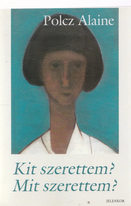 Kit szerettem? Mit szerettem? - Oskola Antikvárium