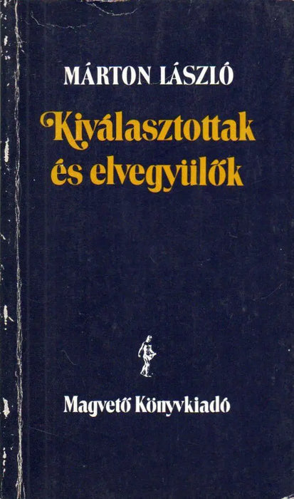 Kiválasztottak és elvegyülők - Oskola Antikvárium