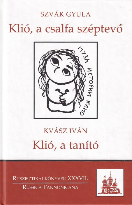 Klió, a csalfa széptevő - Klió, a tanító - Oskola Antikvárium