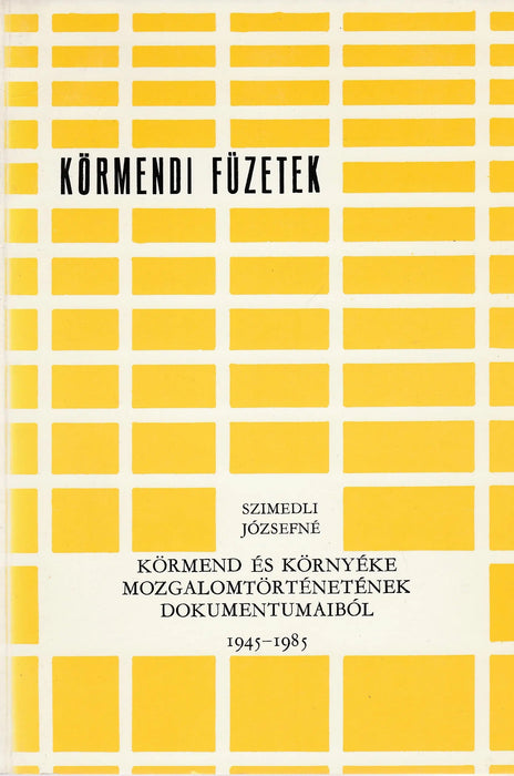 Körmend és környéke mozgalomtörténetének dokumentumaiból - Oskola Antikvárium