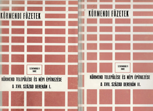 Körmend települése és népi építkezése a XVII. század derekán I - II. - Oskola Antikvárium