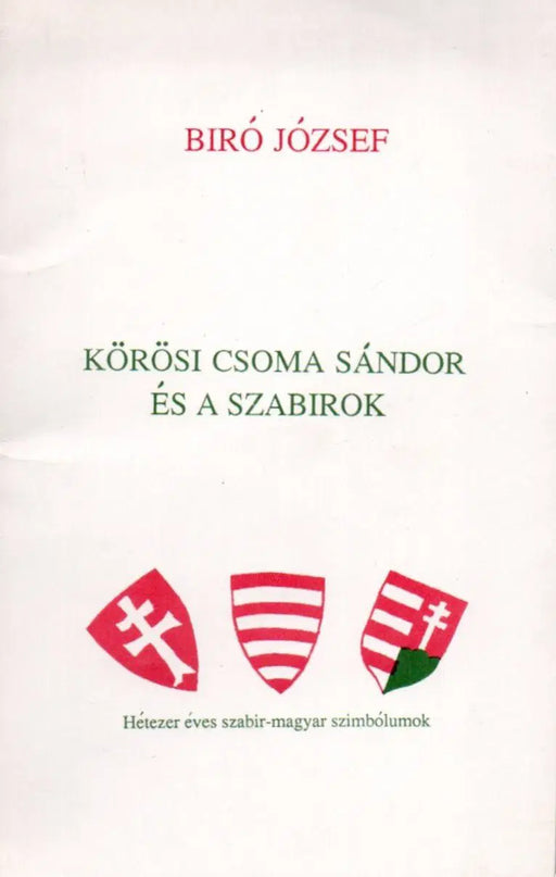Körösi Csoma Sándor és a szabirok - Oskola Antikvárium