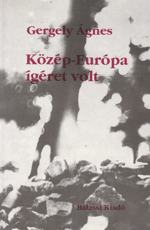 Közép - Európa ígéret volt - Oskola Antikvárium