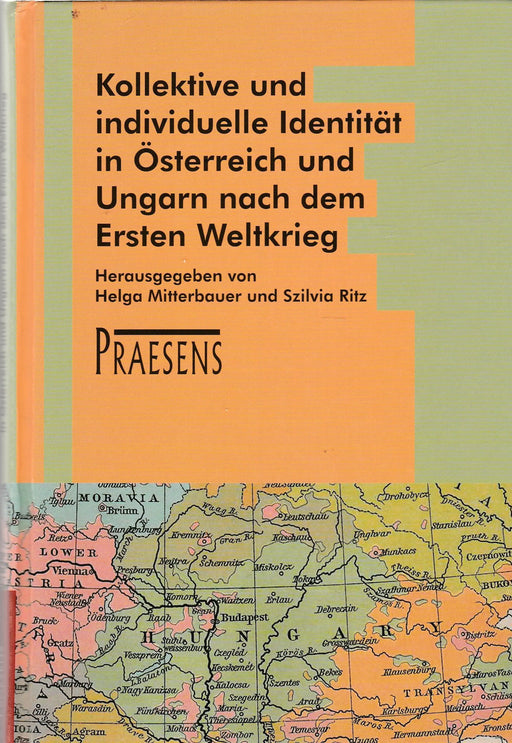 Kollektive und individuelle Identität in Österreich und Ungarn nach dem Ersten Weltkrieg - Oskola Antikvárium