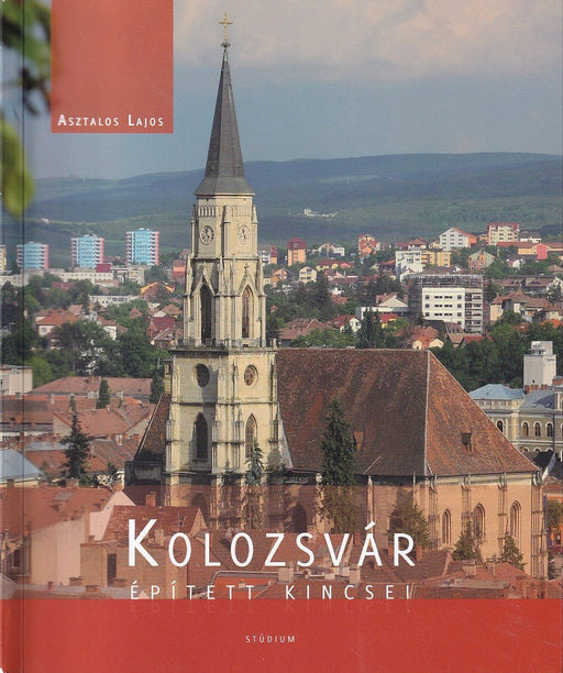 Kolozsvár épített kincsei - Oskola Antikvárium