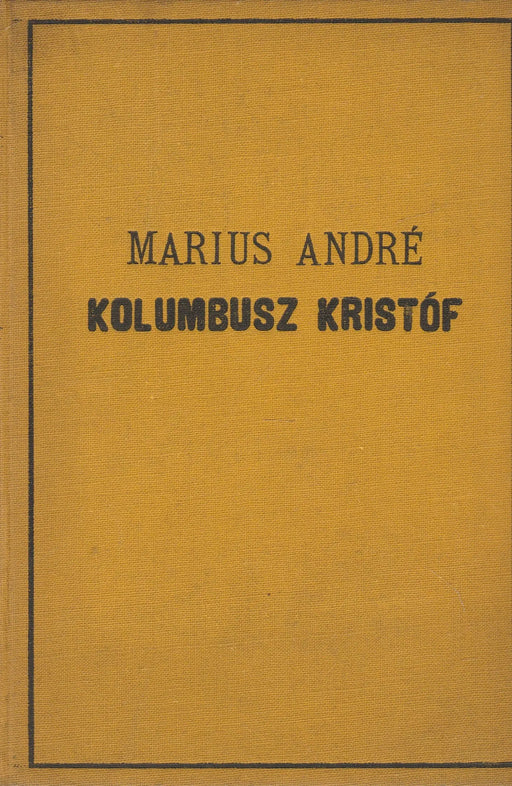 Kolumbusz Kristóf igaz kalandja - Oskola Antikvárium