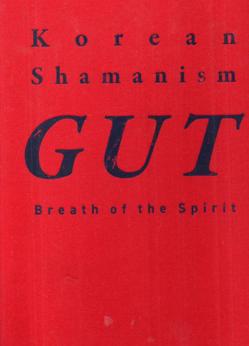 Korean Shamanism GUT Breath of the Spirit - 굿_영혼의 숨결 - Oskola Antikvárium