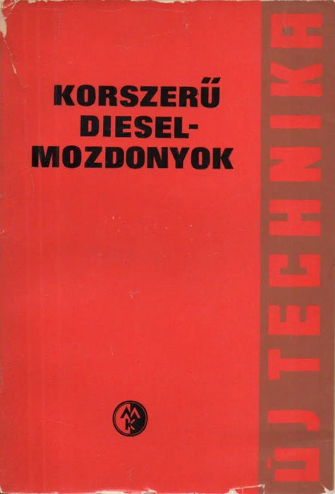 Korszerű diesel - mozdonyok - Oskola Antikvárium
