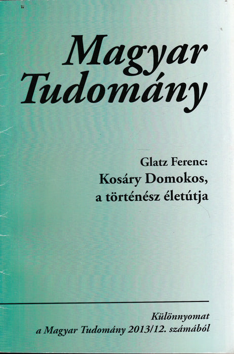 Kosáry Domokos, a történész életútja - Oskola Antikvárium
