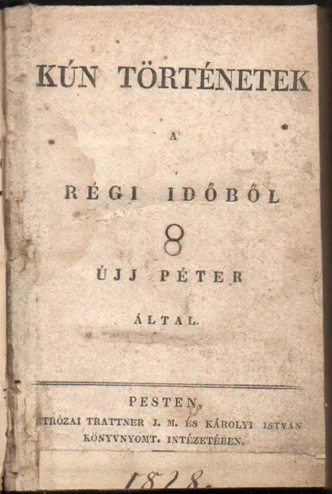 Kún történetek a' régi időből - Oskola Antikvárium