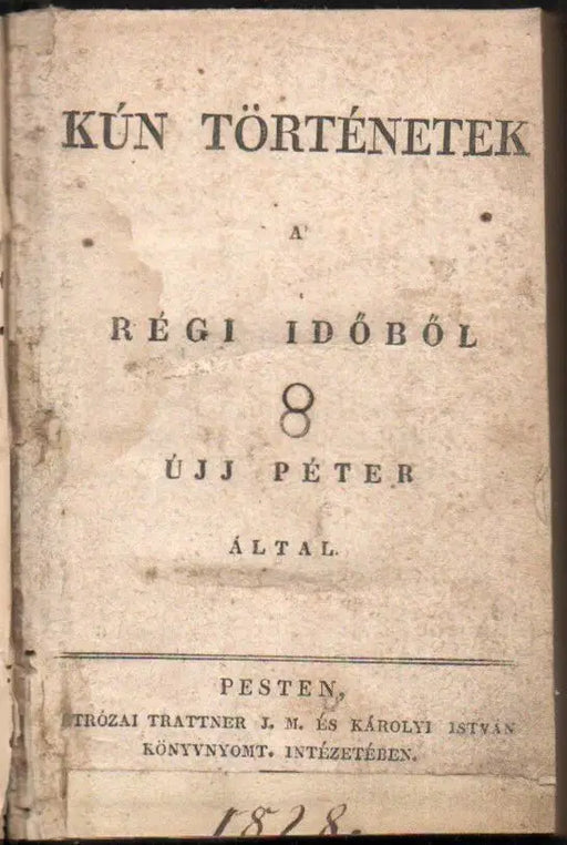 Kún történetek a' régi időből - Oskola Antikvárium