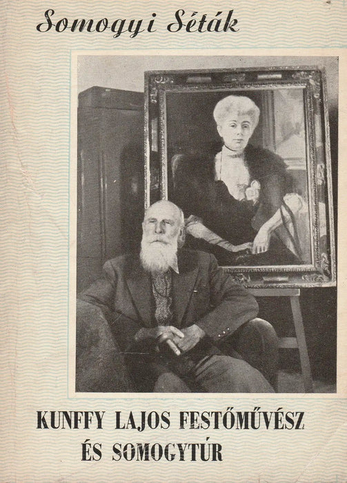 Kunffy Lajos Festőművész és Somogytúr - Oskola Antikvárium