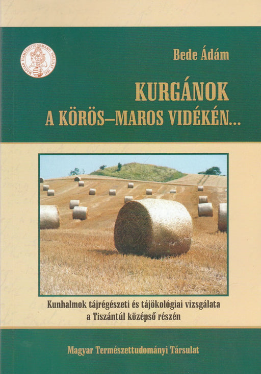 Kurgánok a Körös - Maros vidékén... - Oskola Antikvárium