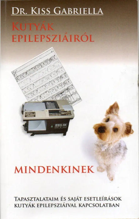 Kutyák epilepsziáiról mindenkinek - Oskola Antikvárium