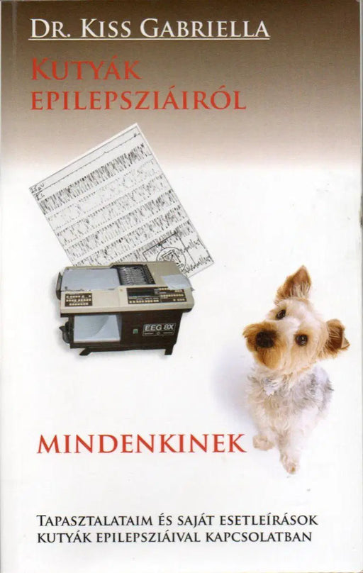 Kutyák epilepsziáiról mindenkinek - Oskola Antikvárium