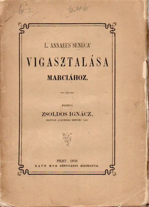 L. Annaeus Seneca vigasztalása Marciához - Oskola Antikvárium