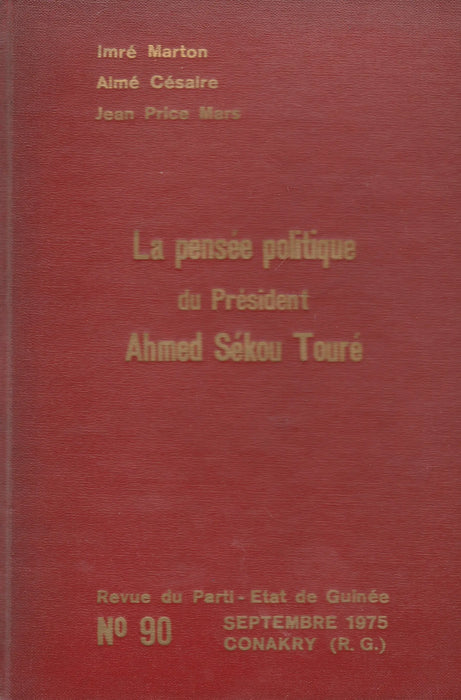 La pensée politique du Président Ahmed Sékou Touré - Oskola Antikvárium