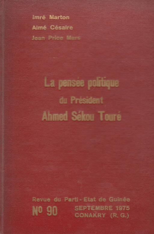 La pensée politique du Président Ahmed Sékou Touré - Oskola Antikvárium