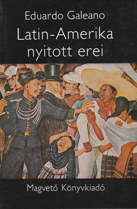 Latin - Amerika nyitott erei - Oskola Antikvárium