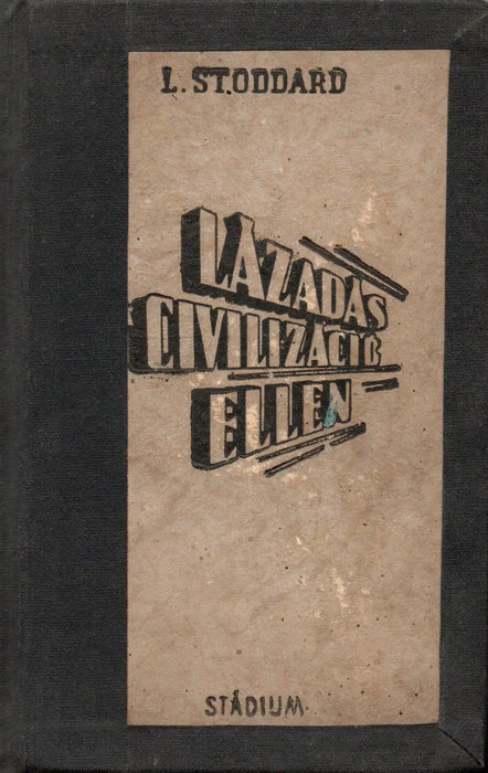 Lázadás a civilizáció ellen - Oskola Antikvárium