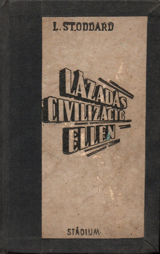 Lázadás a civilizáció ellen - Oskola Antikvárium
