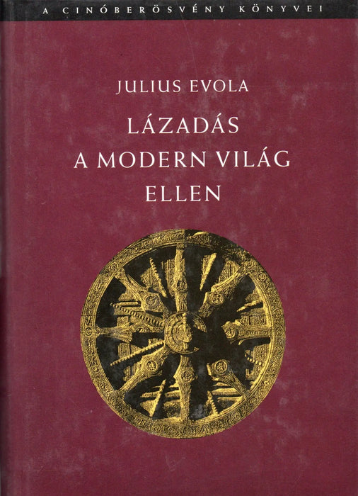 Lázadás a modern világ ellen - Oskola Antikvárium