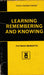 Learning Remembering and Knowing - Oskola Antikvárium