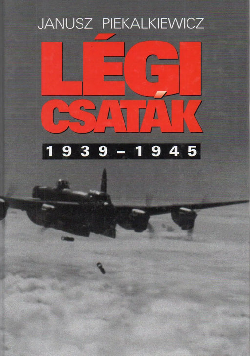 Légi csaták 1939 - 1945 - Oskola Antikvárium