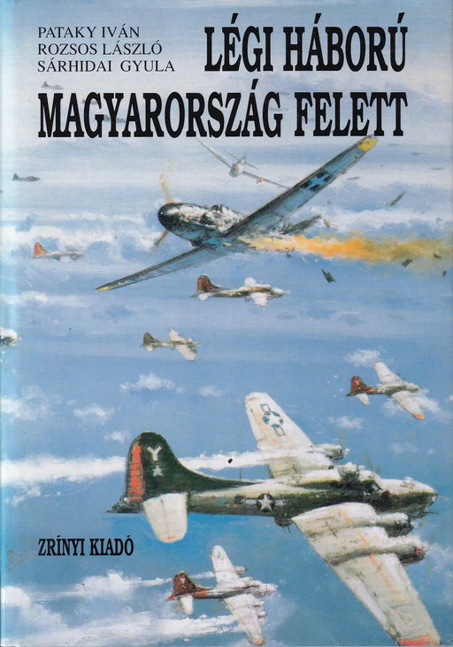 Légi háború Magyarország felett I - II. - Oskola Antikvárium