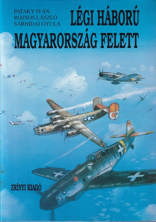 Légi háború Magyarország felett I - II. - Oskola Antikvárium