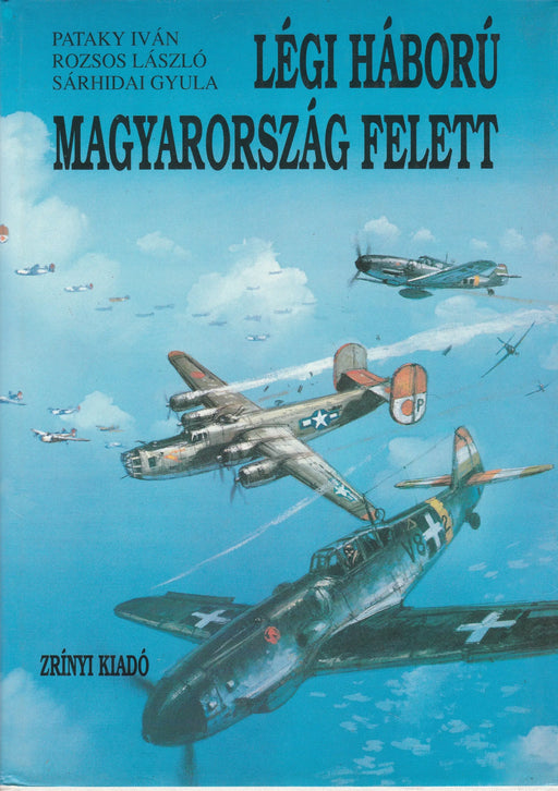 Légi háború Magyarország felett II. - Oskola Antikvárium