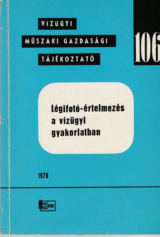 Légifotó - értelmezés a vízügyi gyakorlatban - Oskola Antikvárium