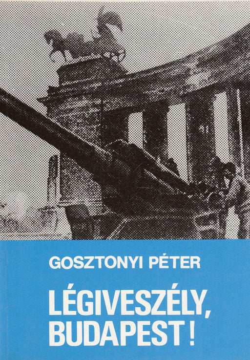 Légiveszély, Budapest! - Oskola Antikvárium