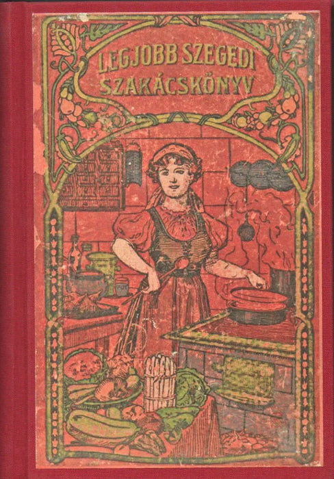Legjobb szegedi szakácskönyv - Oskola Antikvárium