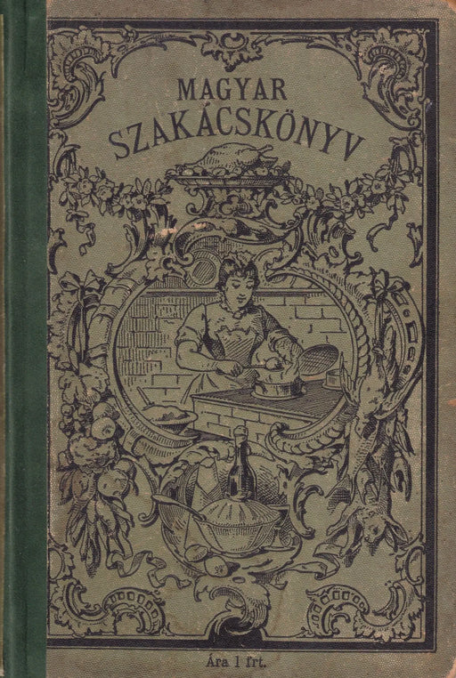 Legujabb és kipróbált magyar szakácskönyv - Oskola Antikvárium