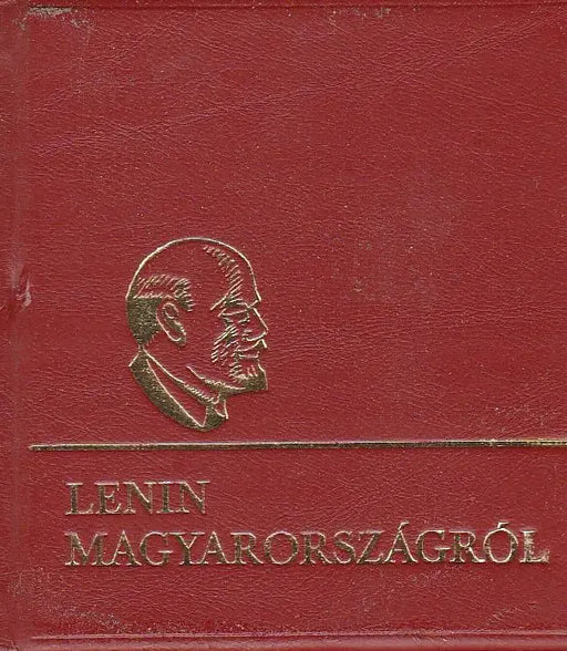 Lenin Magyarországról 1919 - 1969 - Oskola Antikvárium