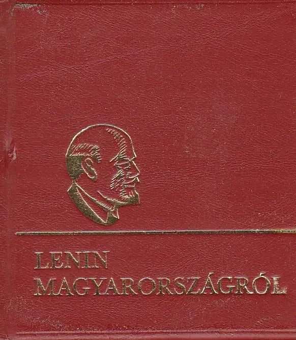 Lenin Magyarországról 1919 - 1969 - Oskola Antikvárium
