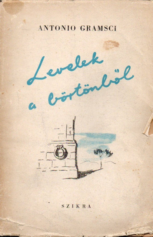 Levelek a börtönből - Oskola Antikvárium