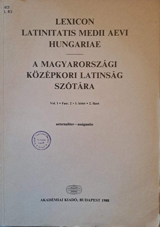 Lexicon latinitatis medii aevi Hungariae - A magyarországi középkori latinság szótára I/1 - 3. - Oskola Antikvárium